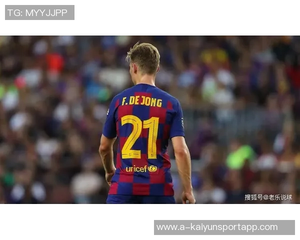 德容与巴萨续约至2029年剩余手续预计未来几天完成 德容与巴萨续约至2029年剩余手续预计未来几天完成